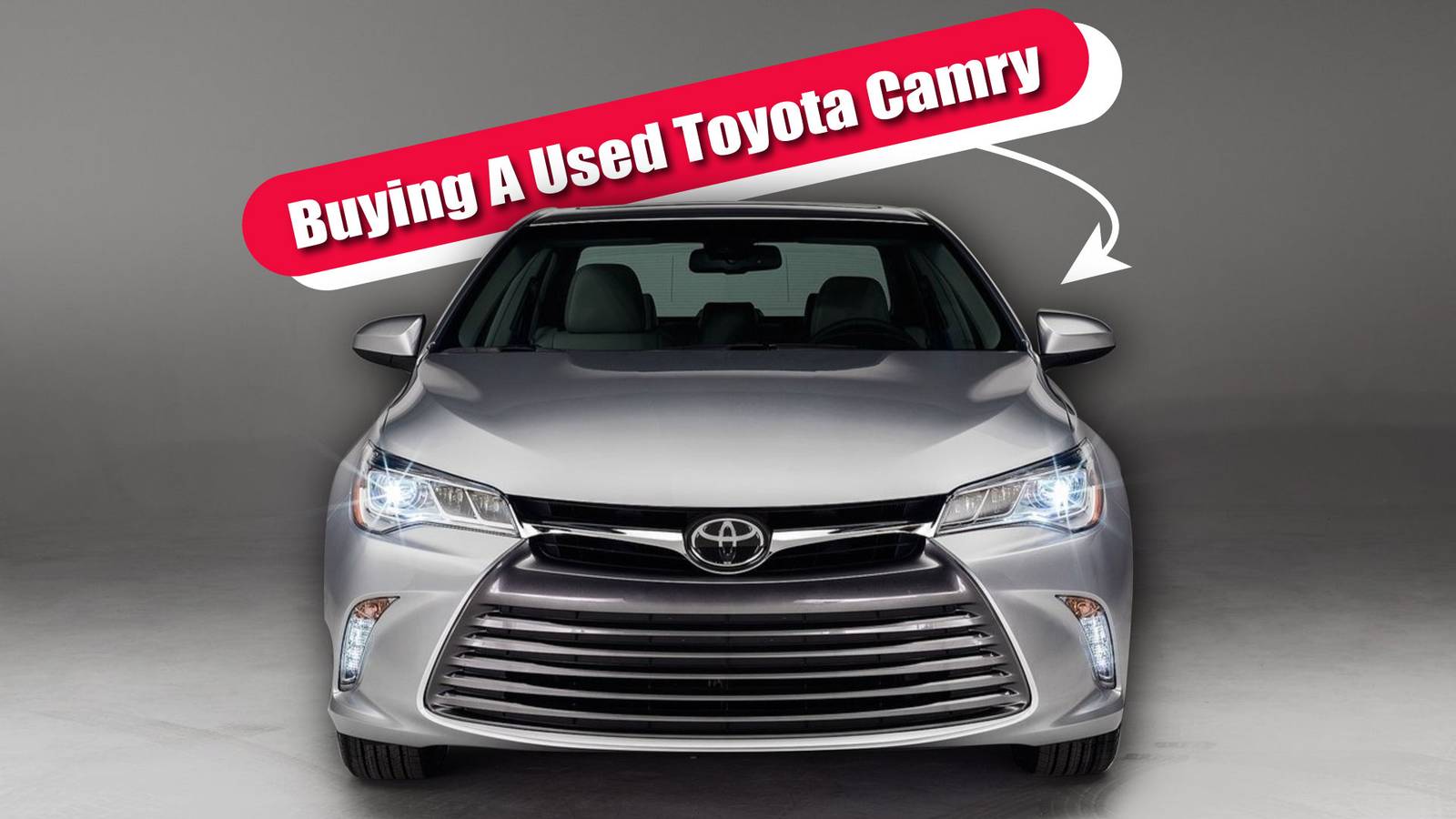 9 Things To Watch Out For When Buying A Used Toyota Camry
