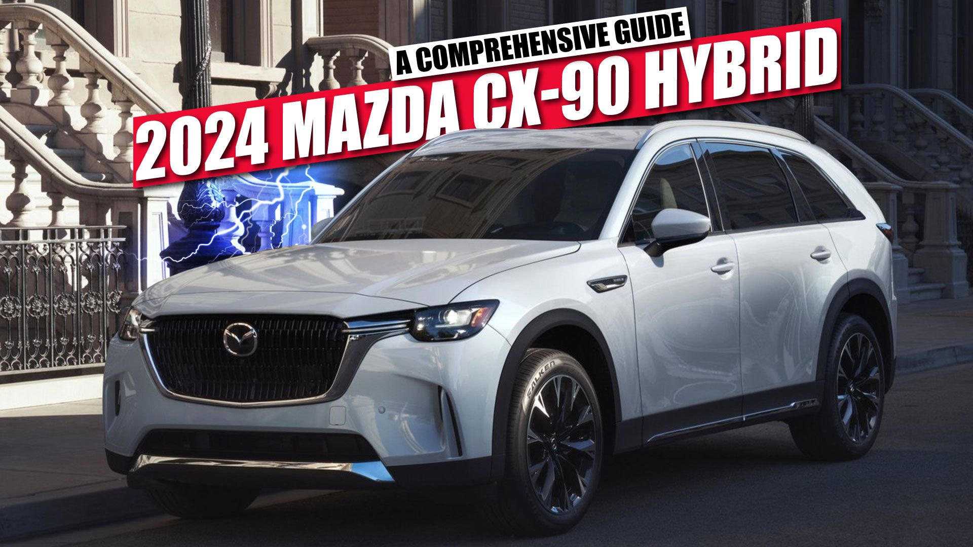 2024 Mazda CX-90 Hybrid: A Comprehensive Guide On Features, Specs