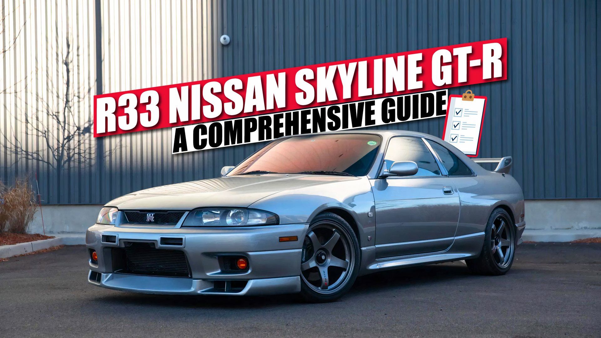 NISSAN　SKYLINE　GT-R (R33) Nissan R33 Skyline GT-R Guide — Supercar Nostalgia
