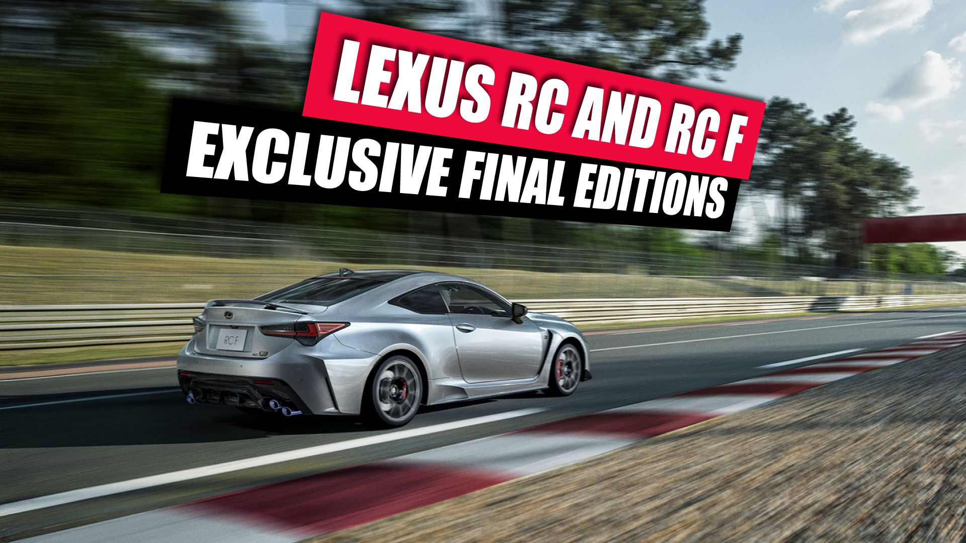 Lexus RC And RC F Say Goodbye In Style With $94,000 Special