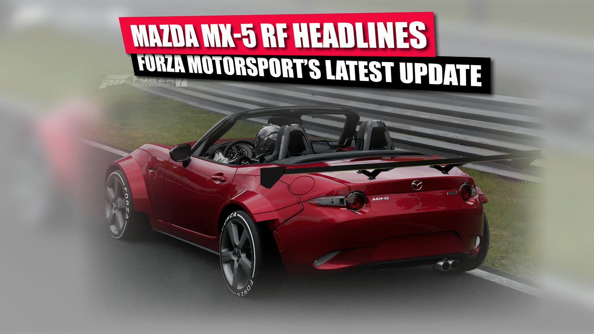 Mazda MX-5 RF Headlines Forza Motorsport's Latest Update