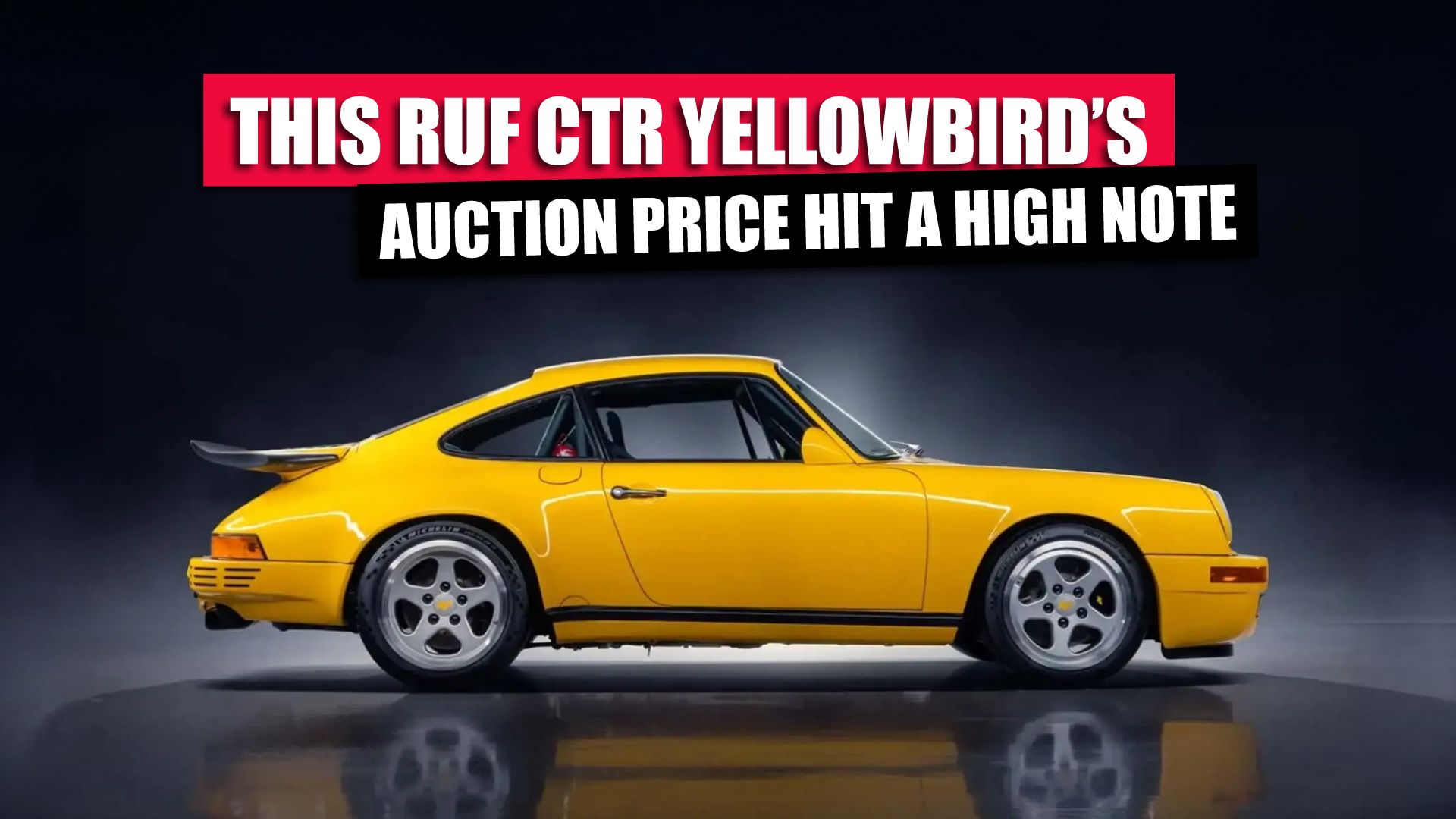 RUF CTR Yellowbird's Auction Price Hit A High Note