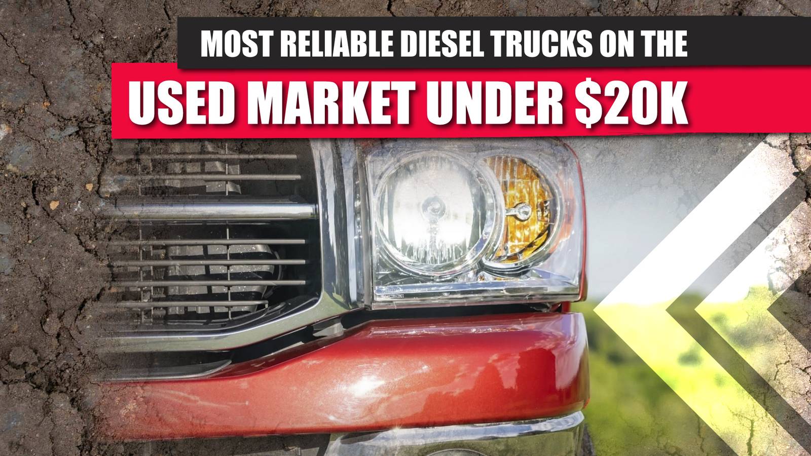 9 Most Reliable Diesel Trucks On The Used Market Under $20,000