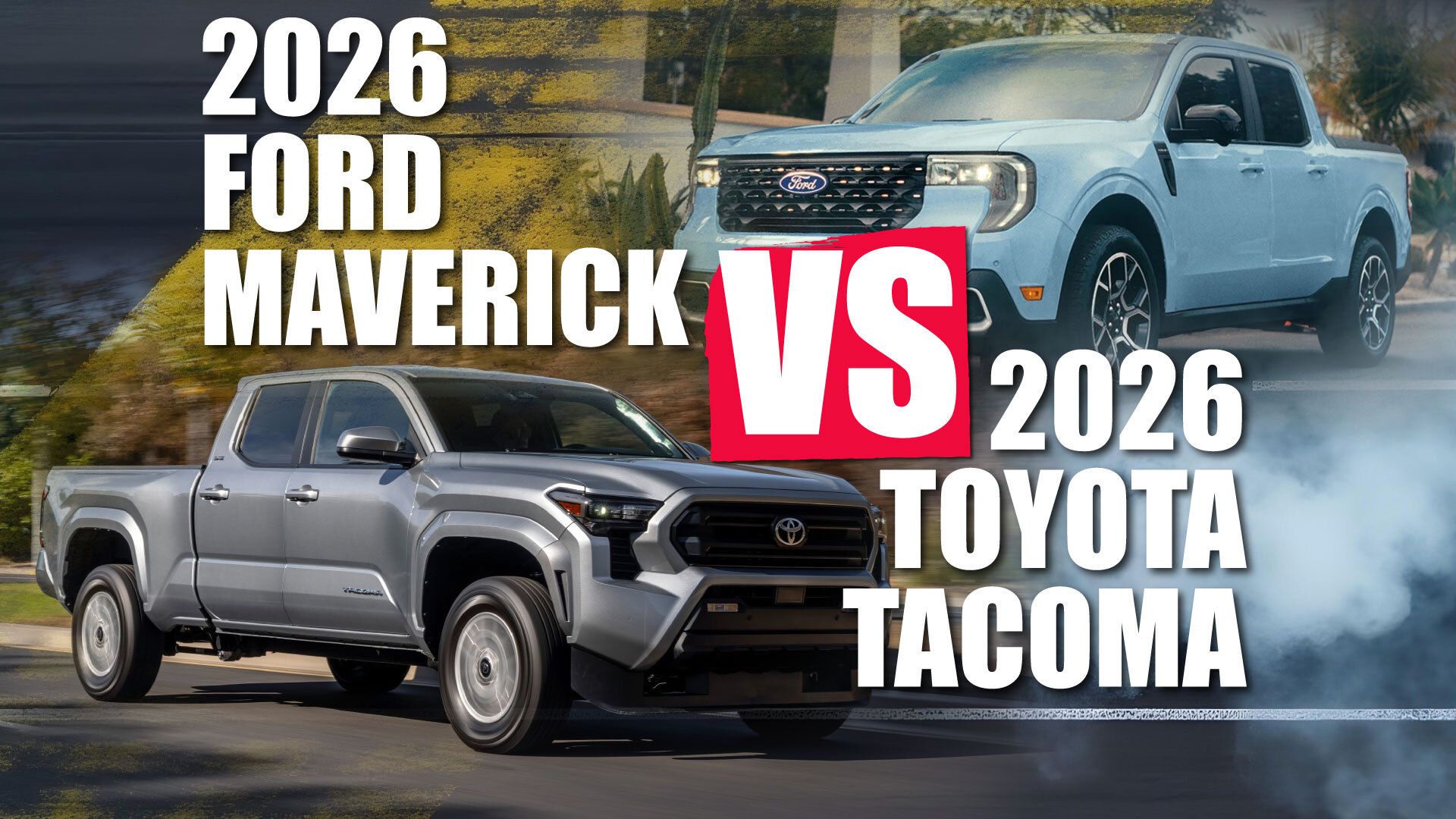 2026 Ford Maverick Vs 2026 Toyota Tacoma 5 Major Differences 2026 Ford Maverick Vs 2026 Toyota Tacoma 1 