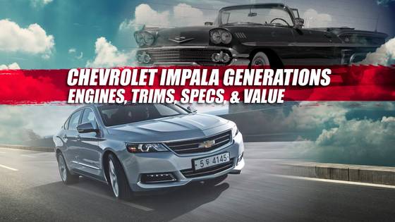 Chevrolet Impala Generations